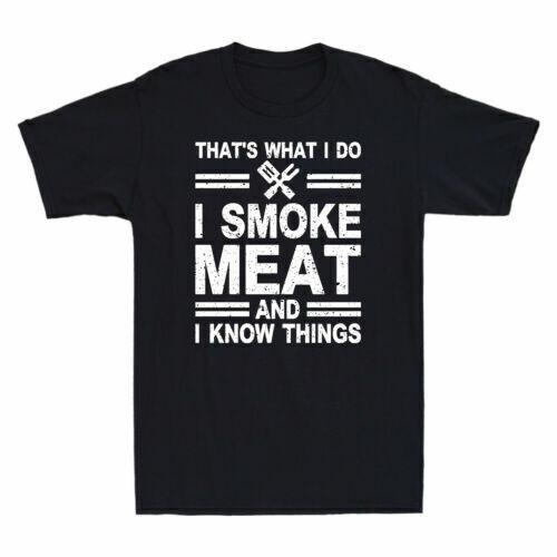 That s What I Do I Smoke Meat And I Know Things Vintage Men s Cotton T-Shirt XL