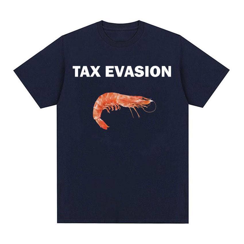 Tax Evasion Humor Tshirt Funny Prawns Meme Graphic Print Tshirts Unisexs Womens Fashion Gothic High Quality T Shirt Streetwear