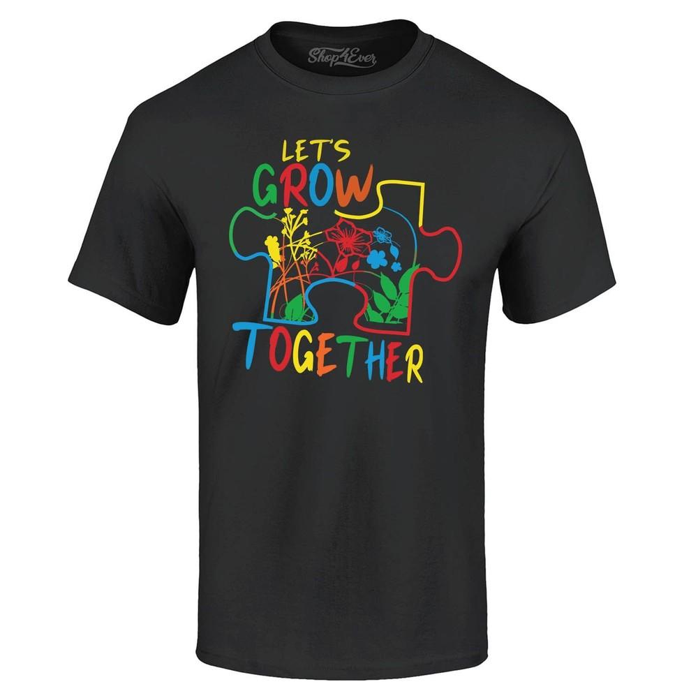 

Let s Grow Together Autism Puzzle Piece T-shirt Autism Shirts 4XL