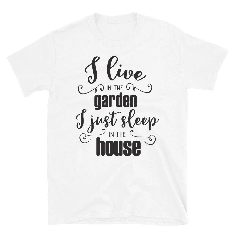 I Live In The Garden Gardening T-Shirt M