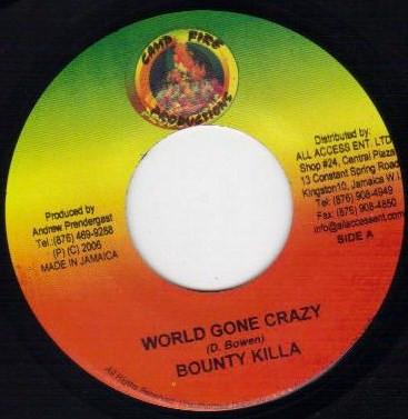 

7inch Record BOUNTY KILLER - World Gone Crazy NONE Camp Fire Produ 2006 Jamaica Reggae, Ska & Dub Used