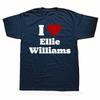 I Love Ellie Williams T Shirts Men Womens Pure Cotton Unique TShirt Crewneck The Last of Us Tees Short Sleeve Clothes
