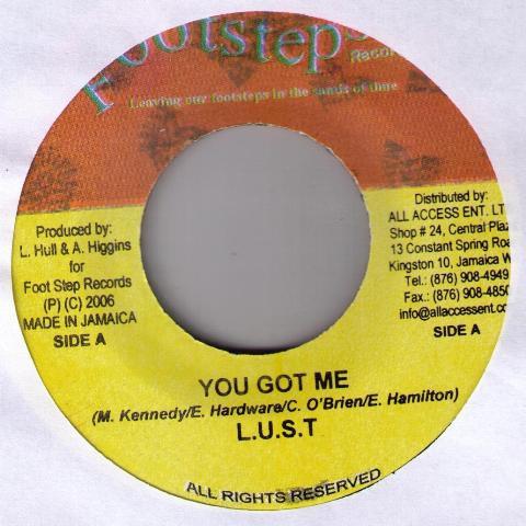 7inch Record L.U.S.T. - You Got Me NONE Footsteps Recor 2006 Jamaica Reggae, Ska & Dub Used