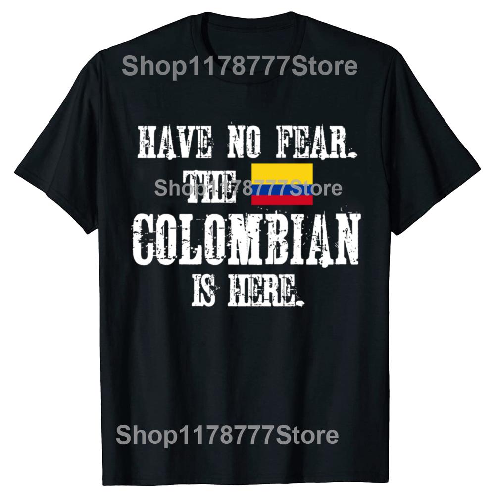 Funny Have No Fear The Colombian Is Here with The Flag of Colombia T Shirts Gifts Mens Fashion Casual Loose Oversized T Shirt
