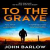 To the Grave by John Barlow Paperback Book 9780008408947