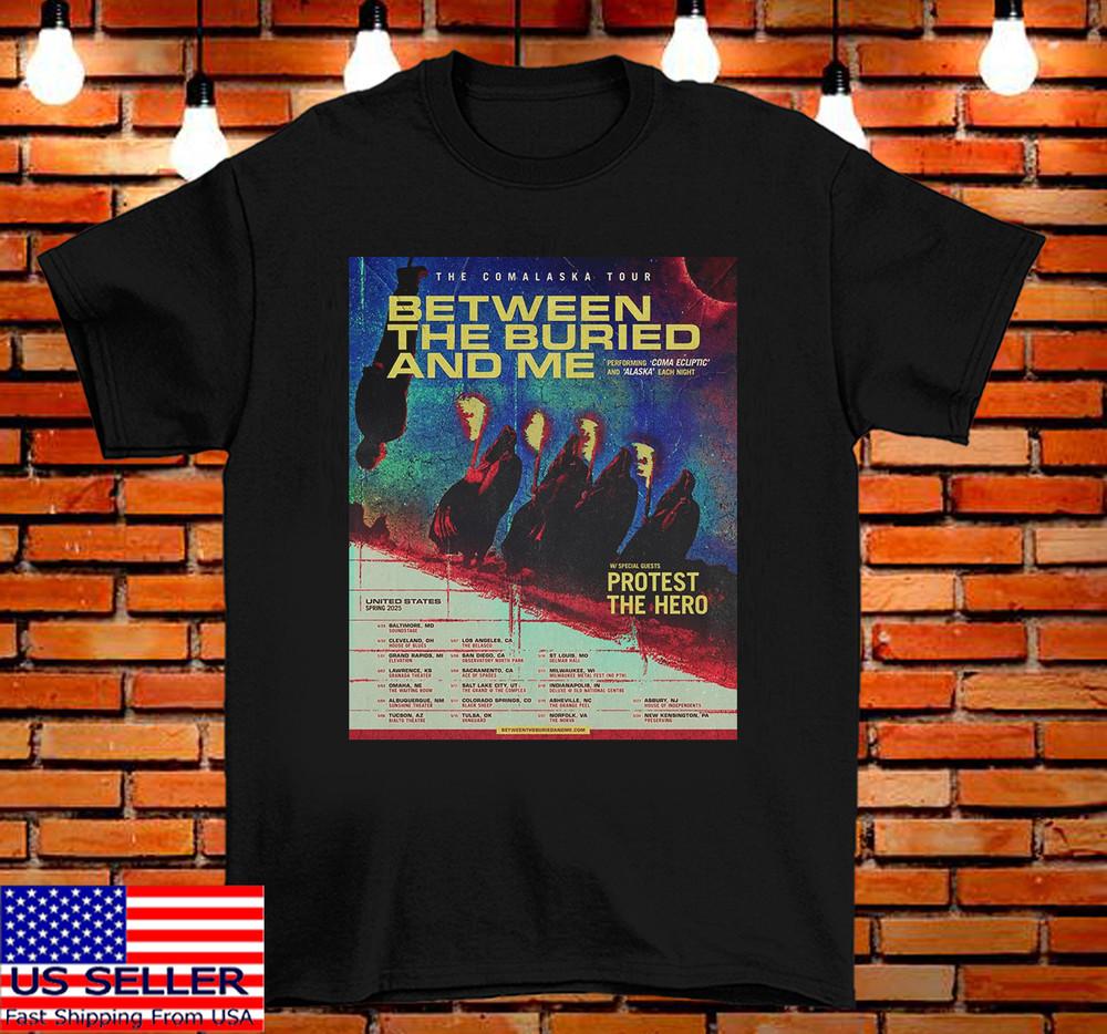 

BETWEEN THE BURIED AND ME BAND THE COMALASKA TOUR Full Size S-5XL SS867 Unisex T-Shirt XL