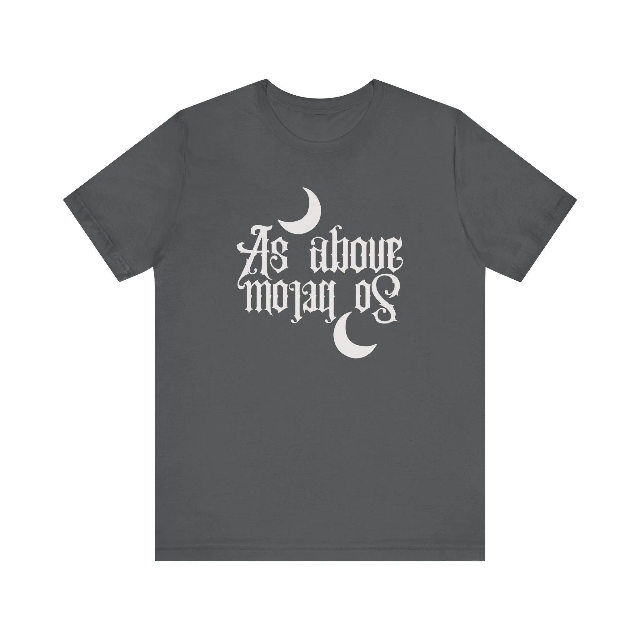 As Above So Below TShirt Occult Witchcraft Wicca Shirt Graphic T Shirts Retro Streetwear Crewneck Shortsleeved Unisexs Tshirt S