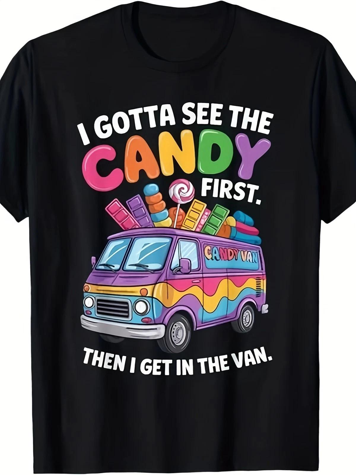 Funny Candy Van T-Shirt | I Gotta See The Candy First Graphic Tee L