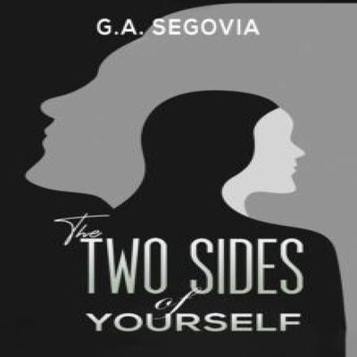The Two Sides of Yourself by G a Segovia Paperback Book 9781638295068