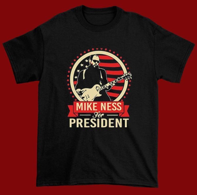 

MIKE NESS FOR PRESIDENT Social Distortion Black All Size Men Shirt Unisex T-Shirt XXL