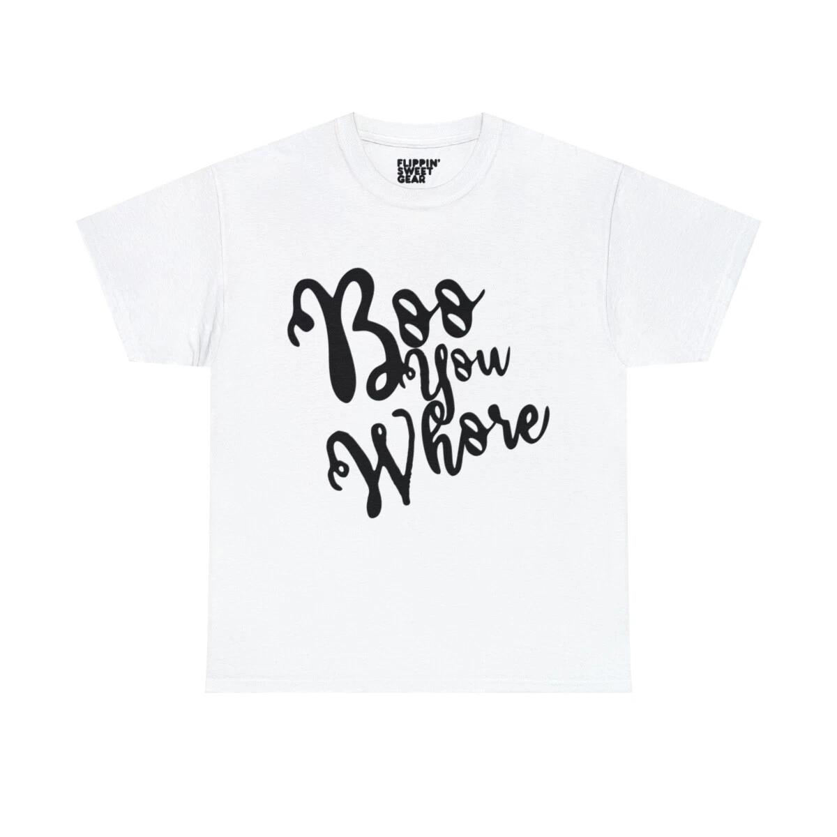Boo You Whore Graphic Tee Shirt XL