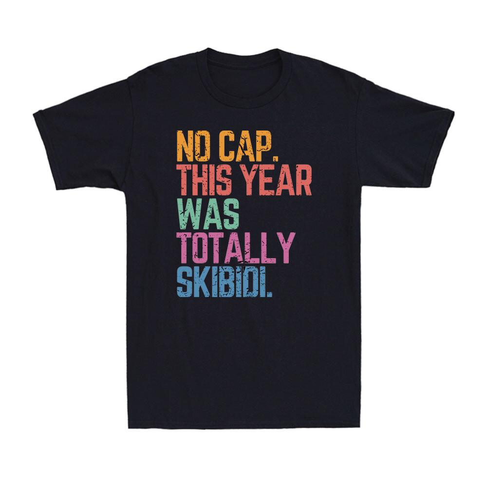 End The Year Teacher No Cap This Year Was Totally Vintage Men039;s T-Shirt Unisex T-Shirt M