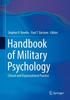 The Handbook of Military Psychology : Clinical and Organizational Practice Book