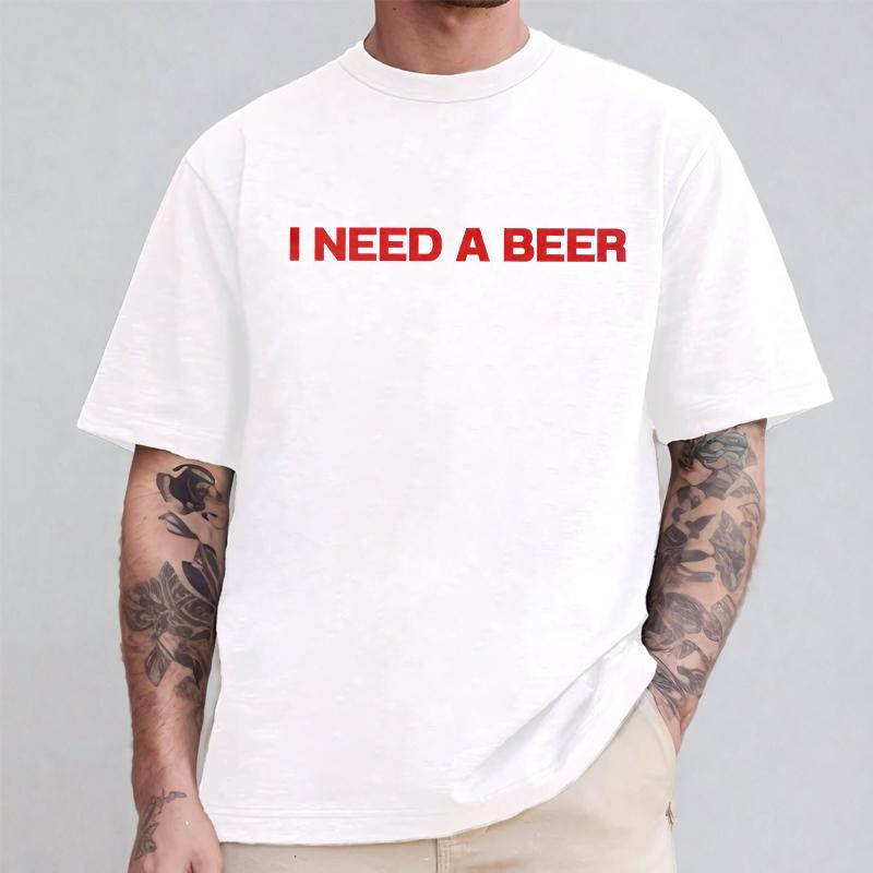 

I Need A Beer T-Shirt for Men, Summer Casual Short Sleeve O Neck Tops, Funny Beer Lover Gift for Party Goers & Weekend Drinking S разноцветный