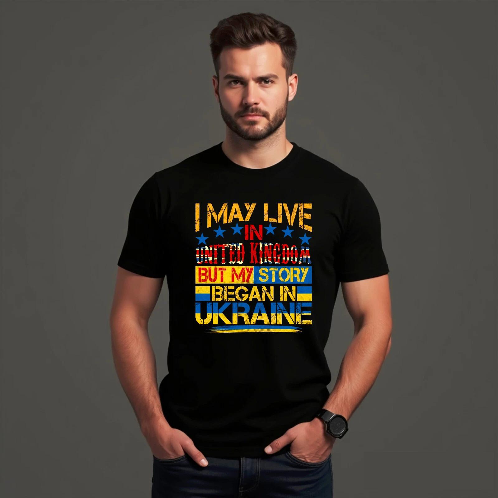 

I May Live In United Kingdom But My Story Begin To Ukraine Flag Support T-Shirt XL