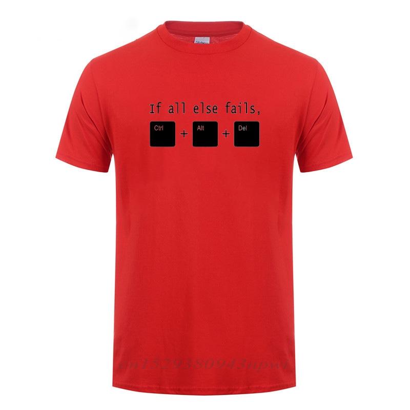 

Cool Office If All Else Fails CTRL ALT DEL Tech Support Geek T Shirt Men Summer Cotton Short Sleeve Funny Joke Gift Tshirt S