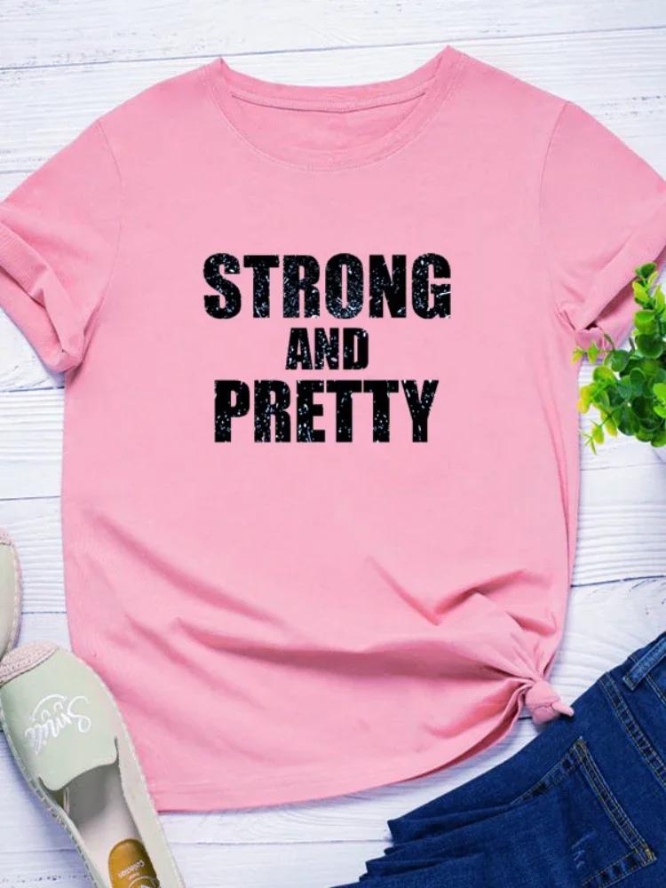 Strong and Pretty Letter Print Women T Shirt Short Sleeve O Neck Loose Women Tshirt Ladies Tee Shirt Tops Camisetas Mujer