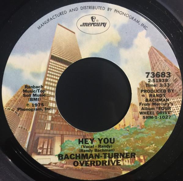 

7inch Record BACHMAN-TURNER OVERDRIVE - Hey You 73683 Mercury 1975 US Rock Used