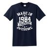 40th Birthday Awesome Made In 1984 TShirt Unisexs Unisexs Present Gift Top Tee