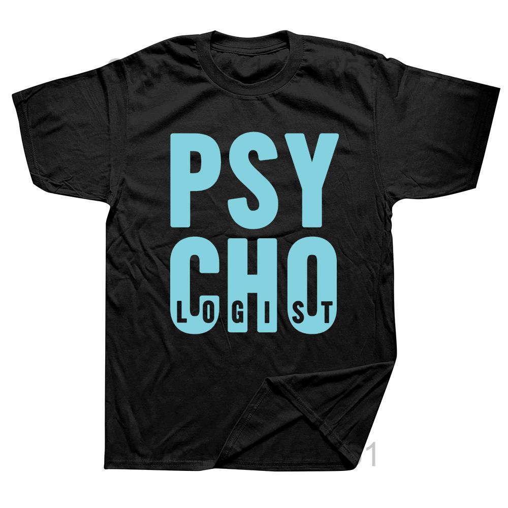 Funny I Cant Keep Calm Im A Psychologist Psychology T Shirt Summer Cotton Streetwear Short Sleeve Birthday Gifts Tshirt Men