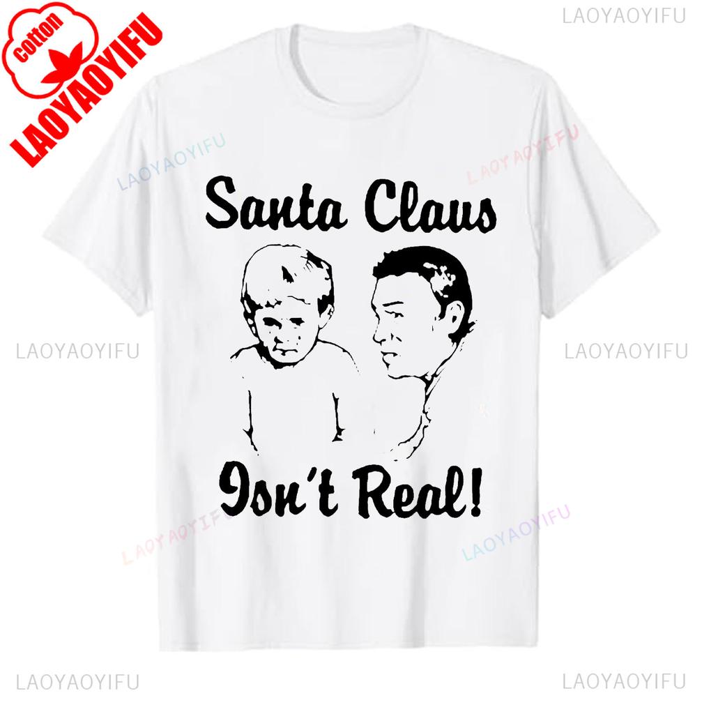 Simple Santa Claus Isnt Real Retro Funny Anti Christmas Humbug Funny Graphic Streetwear T Shirt Regular Cotton Casual Unisex Tee