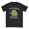 Me No Problemo Narrator But It Was All Problemo Meme TShirt Men Women Frog Amazing Cotton Tee Shirt Round Neck T Shirts 6XL Top