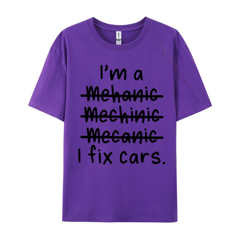 I Am A Mechanic And I Fix Cars T-shirt 2024 New Casual T Shirt Tops T Shirt for Tees Letter Print