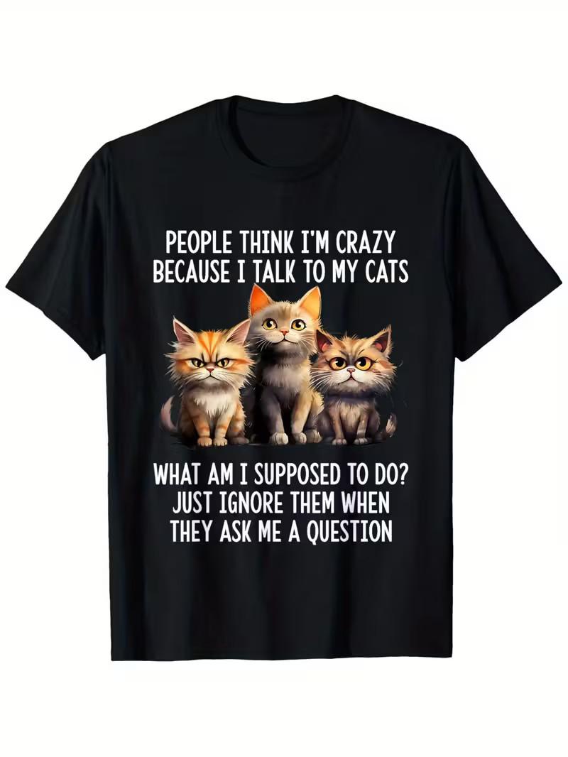 Funny Cat T-Shirt - People for THINK I m Crazy Because I Talk to My S разноцветный