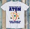 Atom Art Stem Molecule Chemistry Teacher Funny Unisex Gift Tee T Shirt 2697