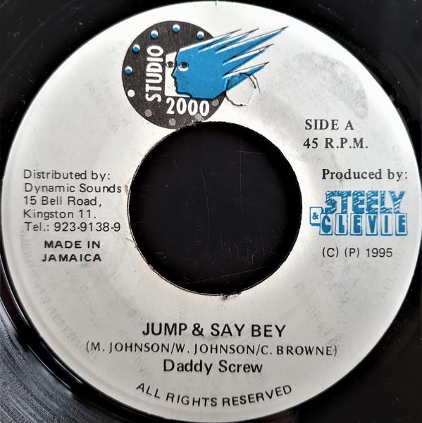 7inch Record DADDY SCREW - Jump & Say Bey NONE Studio 2000 1995 Jamaica Reggae, Ska & Dub Used