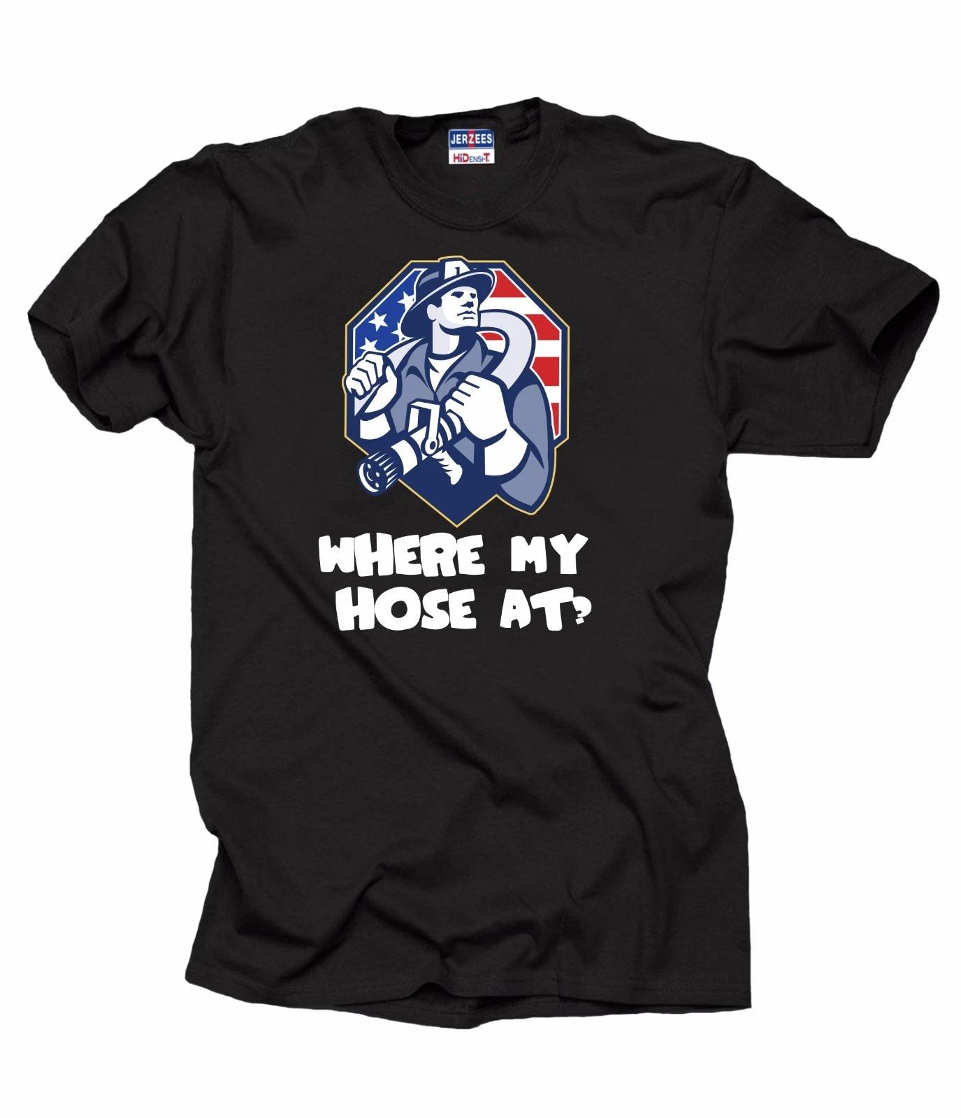 Gift For Firefighter T-T-shirt Funny Profession Tee T-shirt Where My Hose At T-T-shirt S