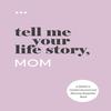 Tell Me Your Life Story Mom Paperback # S496 IND-1440 2%