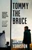 Tommy the Bruce by James Yorkston Paperback Book 9780857305947