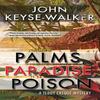 Palms Paradise Poison by John KeyseWalker Paperback Book 9781448306299