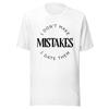 I Dont Make Mistakes I Date Them Graphic T Shirt Witty Slogan Premium Cotton