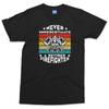 Never Underestimate A Retired Firefighter TShirt Fire Fighter Retireunisext Gift