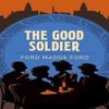 Good Soldier by Ford Madox Ford Paperback Book 9781784287047