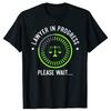 Lawyer In Progress Funny Law School Student T Shirts Graphic Cotton Streetwear Short Sleeve Summer Style Tshirt Mens Clothing