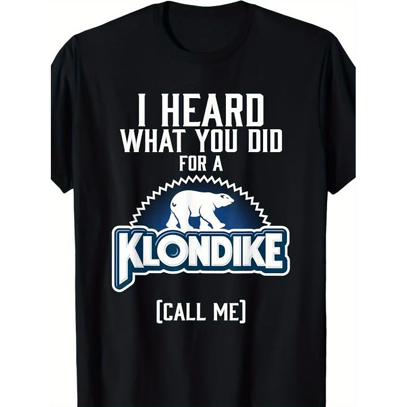 

European sizes Men s I heard what you did for Clondike pattern T-shirt-polar bear and text design breathable short-sleeved round neck shirt 4XL чорний