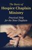 Kniha The Basics of Hospice Chaplain Ministry : Practical Help for the New Chaplain