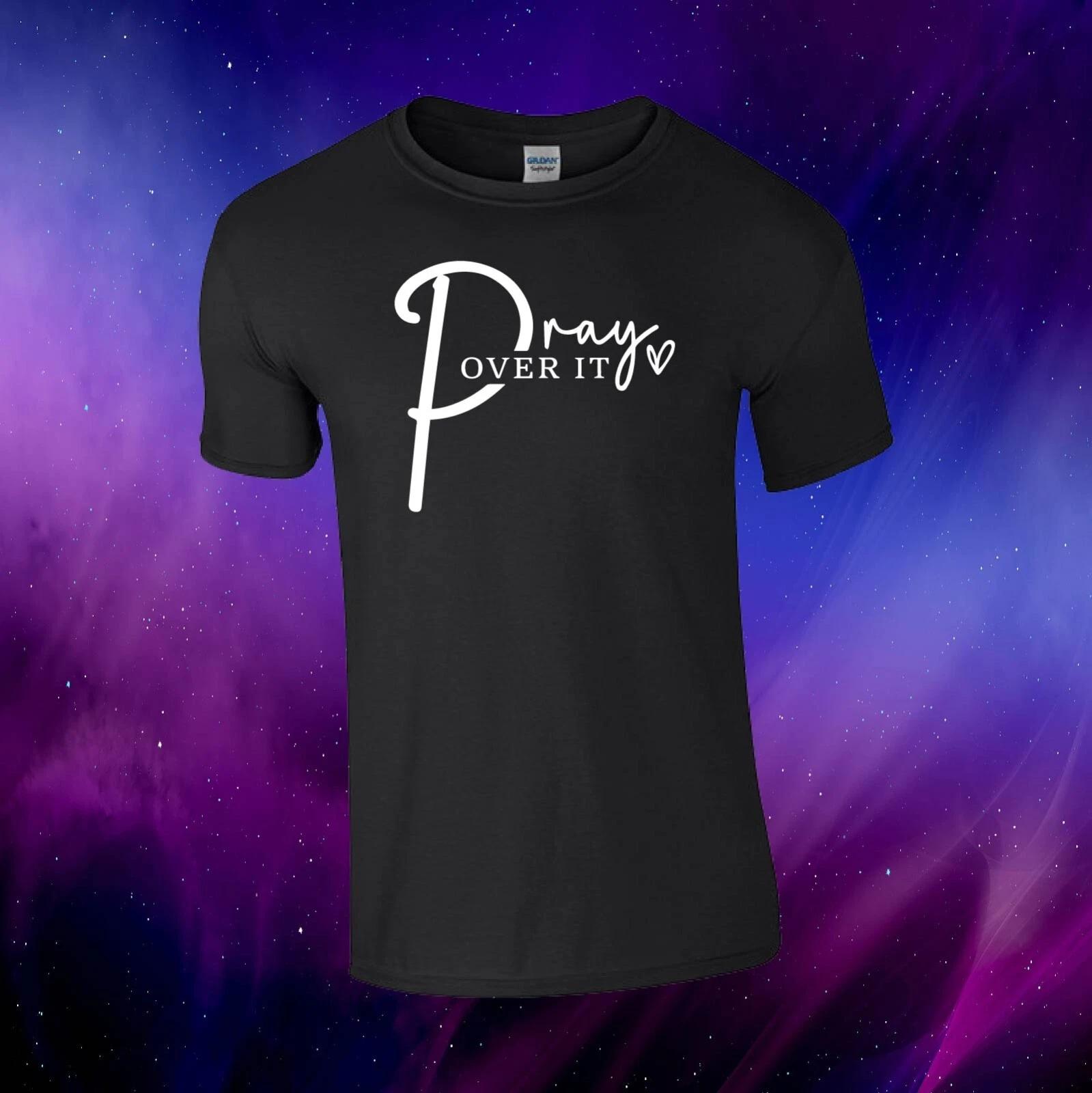 Pray Over It Christian Religious Gift Unisex Kids/Adults Top T-shirt S