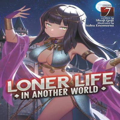 Loner Life In Another World Light Novel Vol. 7 by Shoji Goji Paperback Book 9781638588801