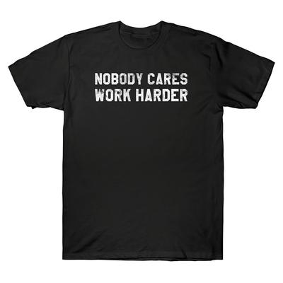 Nobody Cares Work Harder Motivational Workout & Gym T-Shirt Men Retro Cotton Tee