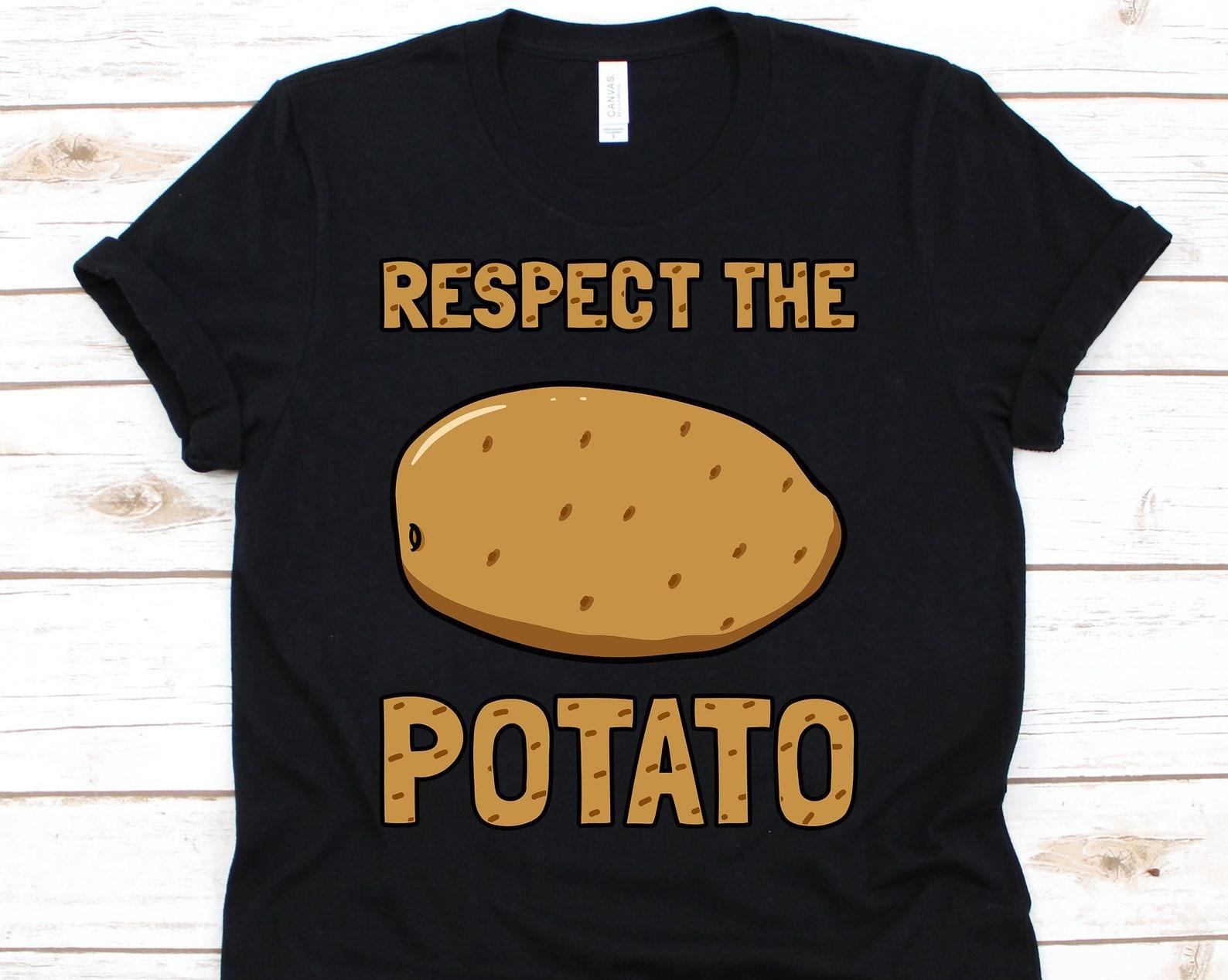Respect The Potato, Potato Shirt, Funny Potato Shirt, Potato Lover, Potato, Potato Costume, Mashed Potatoes, Fries M