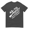 45 70 The Only Governunisext That I Trust Guns TShirt