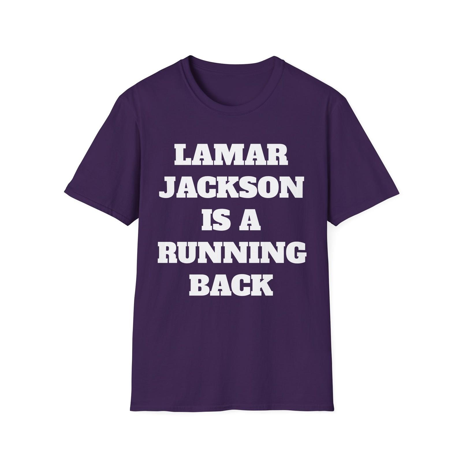 Lamar Jackson Is A Running Back Football Softstyle T-Shirt - NFL Fan Shirt XL