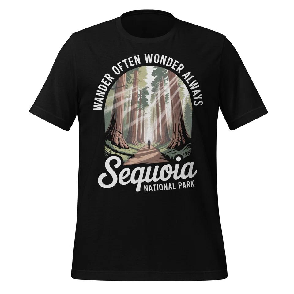 Sequoia National Park Tee Wander Often Shirt Nature Trail Unisex Gift Top 2XL