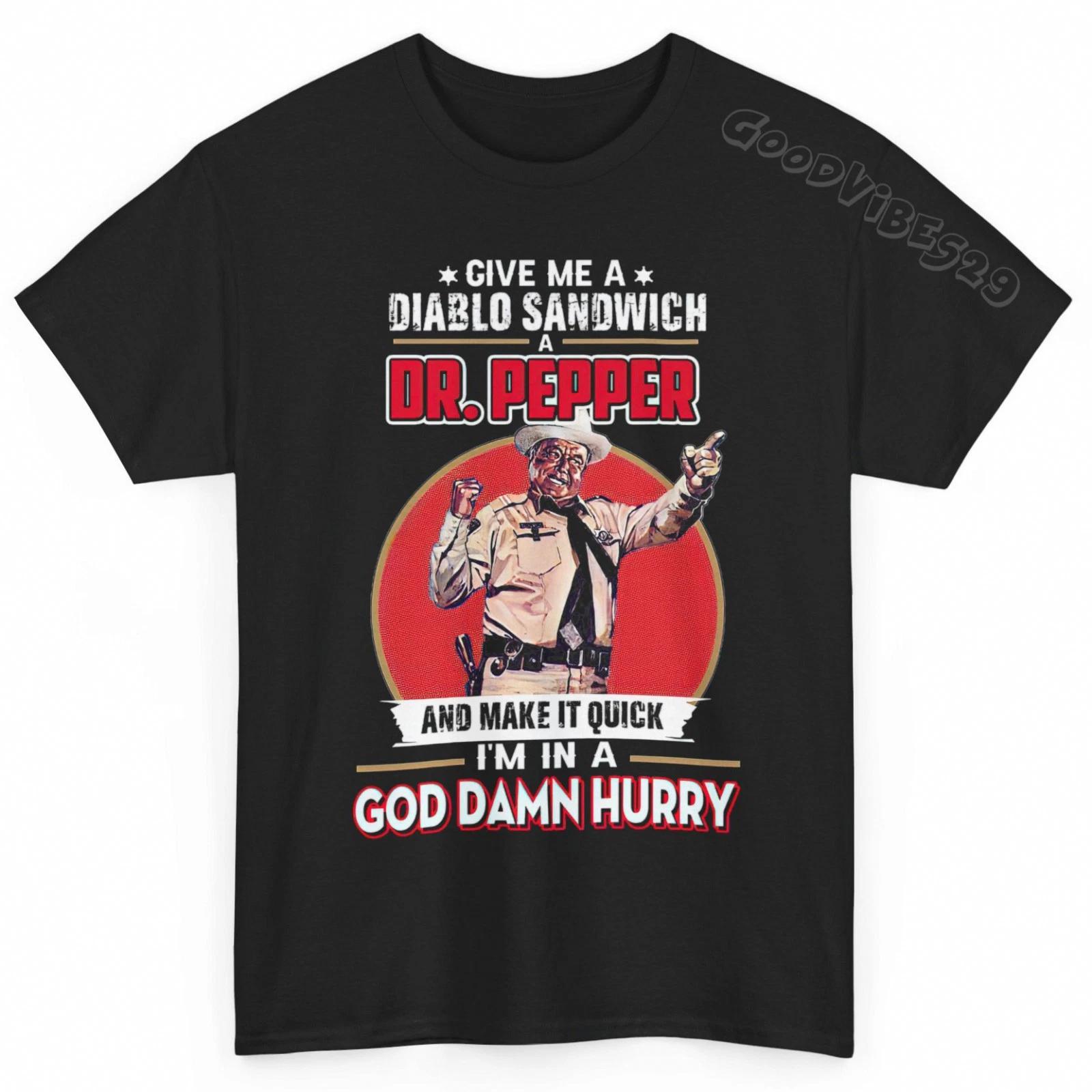 Smokey And The Bandit Diablo Sandwich Dr Pepper S-5XL T-Shirt Men Women Unisex S