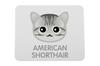 American Shorthair - Mouse Pad by Art-Dog Brand