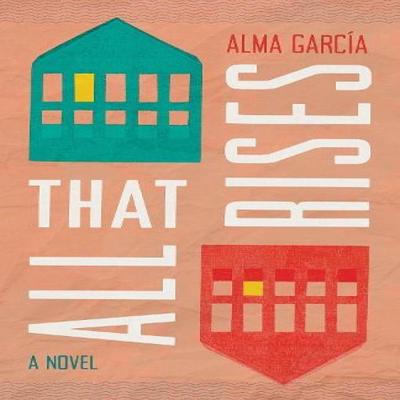 All That Rises by Alma Garcia Paperback Book 9780816549153